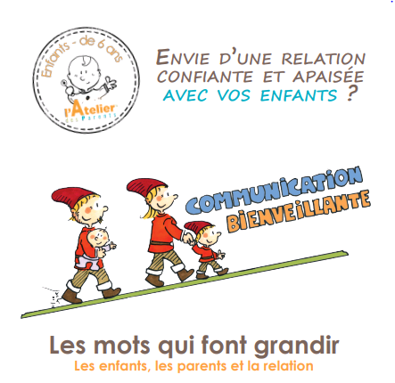 - L' Atelier des Parents  d'enfants de moins de 6 ans